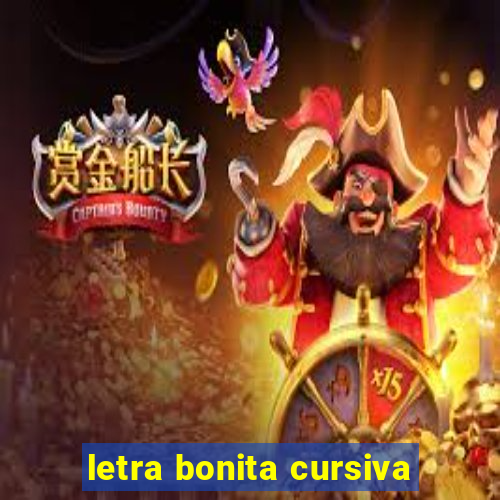 letra bonita cursiva